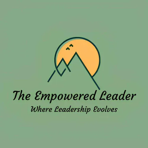 The Empowered Leader Podcast