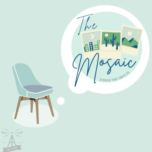 The Mosaic: Stories That Unite Us