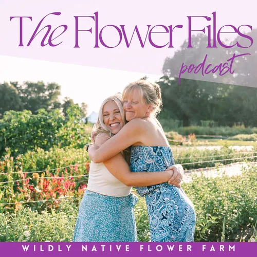 The Flower Files: The Wildly Native Podcast