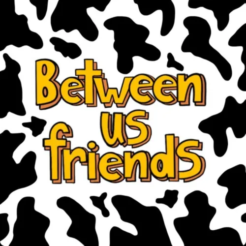 Between Us Friends