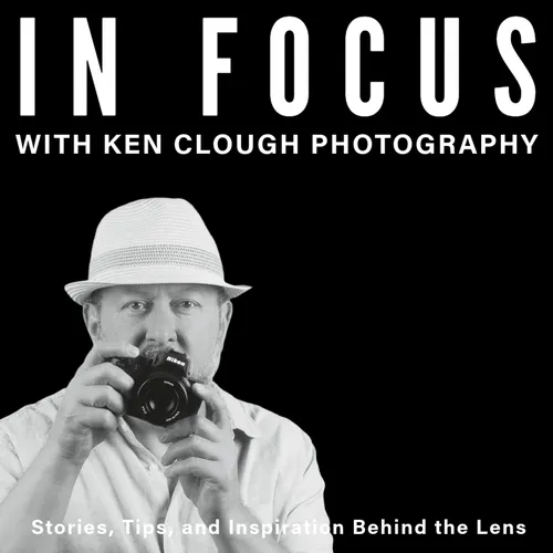 In Focus with Ken Clough Photography