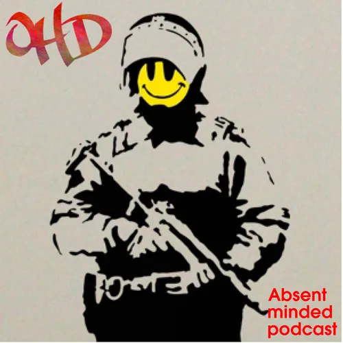 Absent Minded Podcast