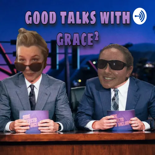 good talks with Grace²