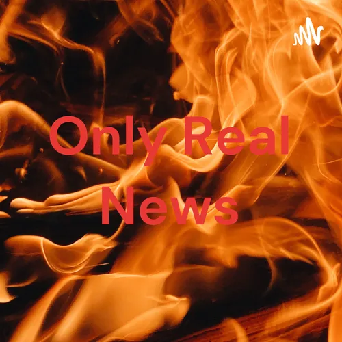 Only Real News