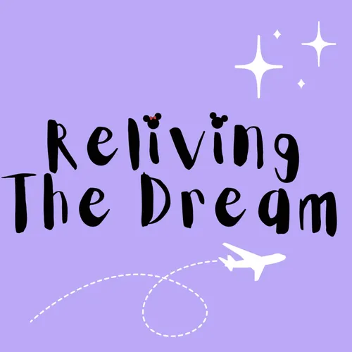 Reliving The Dream: The Disney Podcast