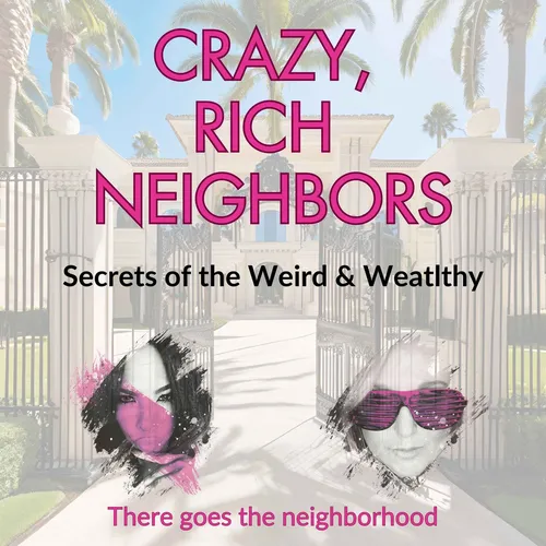Crazy, Rich Neighbors