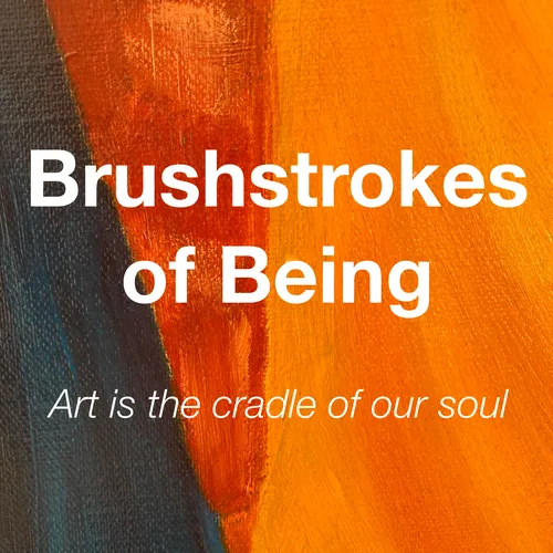 BrushStrokes of Being