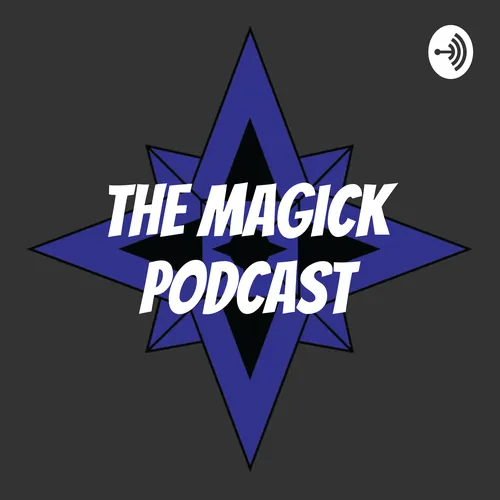 The Magick Podcast