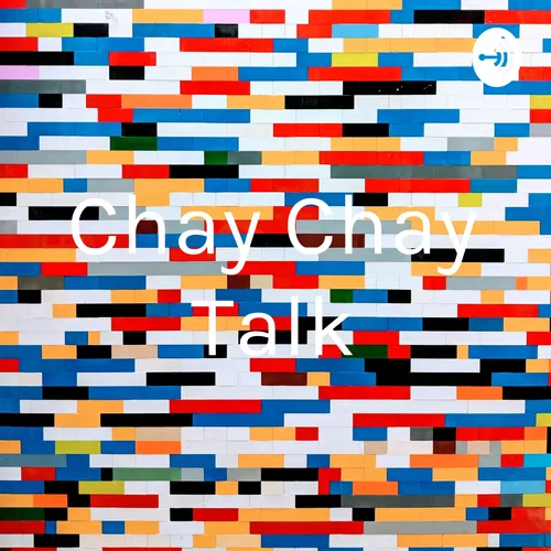 Chay Chay Talk