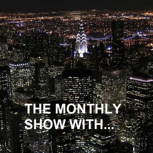 The Monthly Show With...