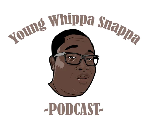 Young Whippa Snappa Podcast