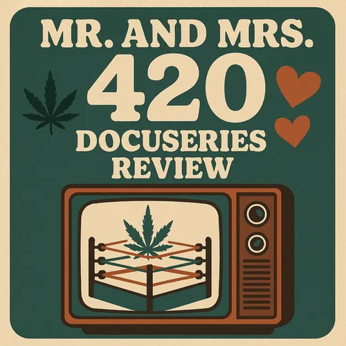 Mr. and Mrs. 420 DocuSeries  Review