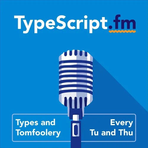 TypeScript.fm - The Friendly Show for TypeScript Developers