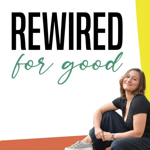 Rewired for Good