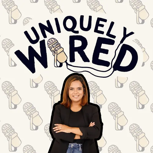 Uniquely Wired Podcast