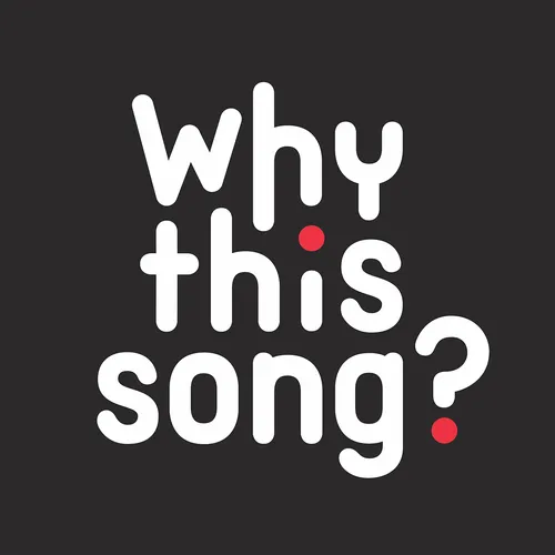 Why This Song?