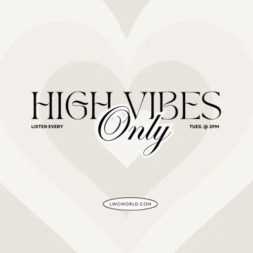 High Vibes Only