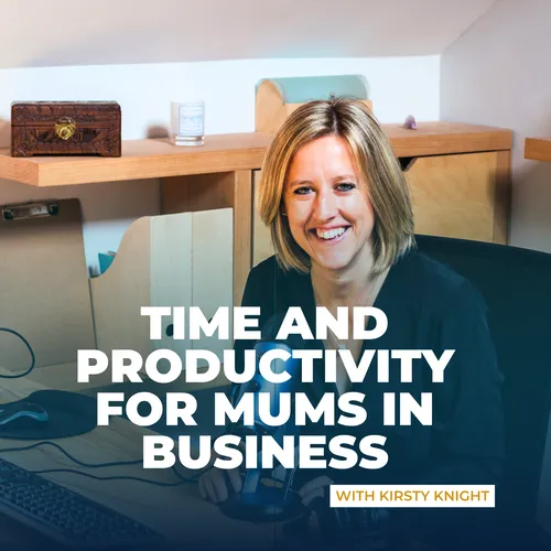 Time and Productivity for Mums & Moms In Business
