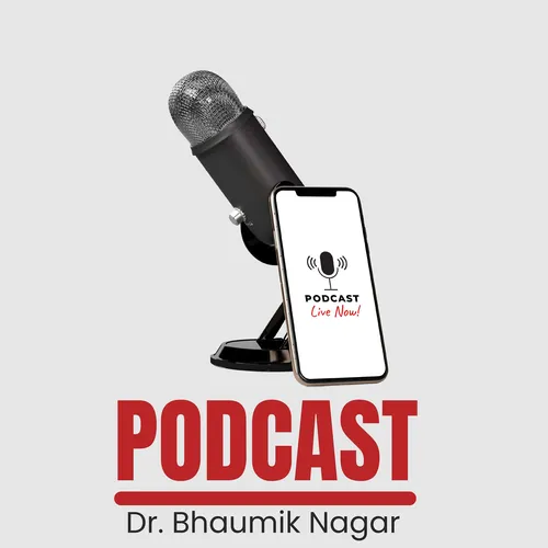 Dr. Bhaumik's Podcast