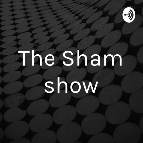 The Sham show