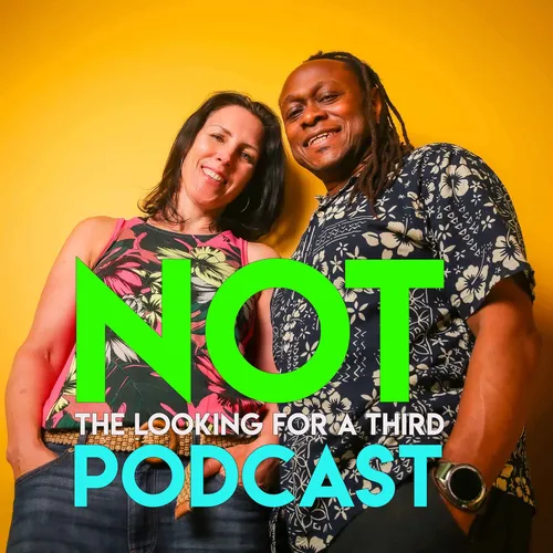 Not The Looking for a Third Podcast
