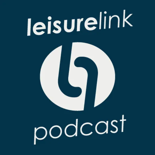 Leisure Link Podcast