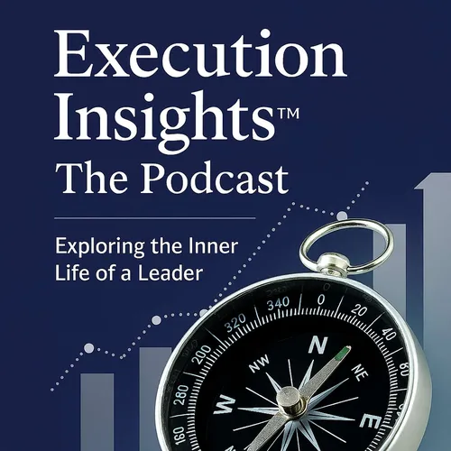 Execution Insights™: The Podcast
