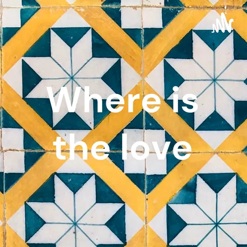 Where is the love