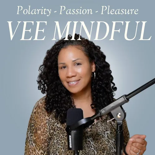 REAL-ATIONSHIPS with Vee Mindful