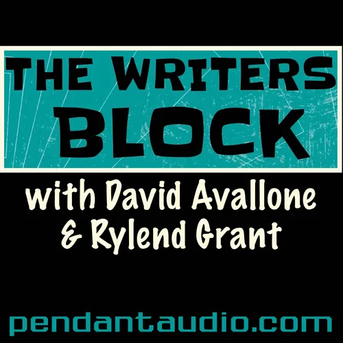 THE WRITERS BLOCK w/ David Avallone and Rylend Grant