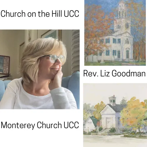 Rev. Liz Goodman: Lenox & Monterey UCC