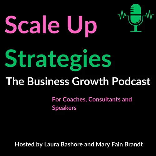 Scale Up Strategies: The Business Podcast for Coaches, Consultants, and Speakers
