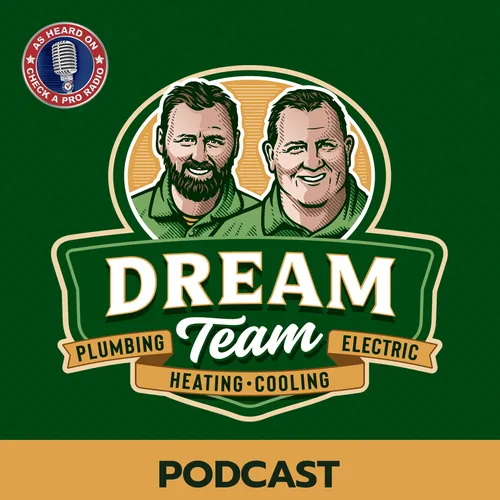 Dream Team Air Conditioning, Heating, Plumbing and Electrical Podcast