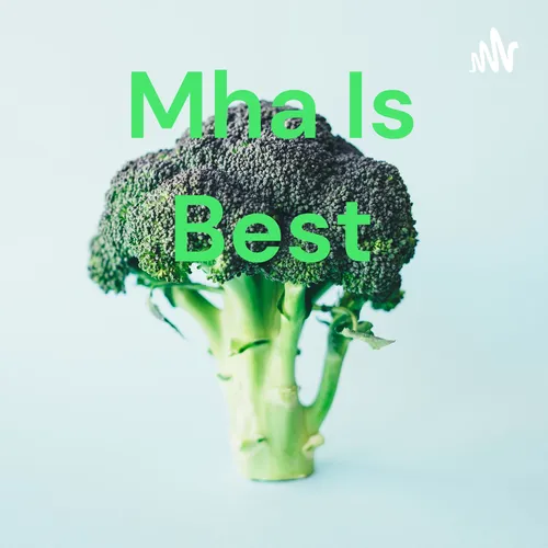 Mha Is Best