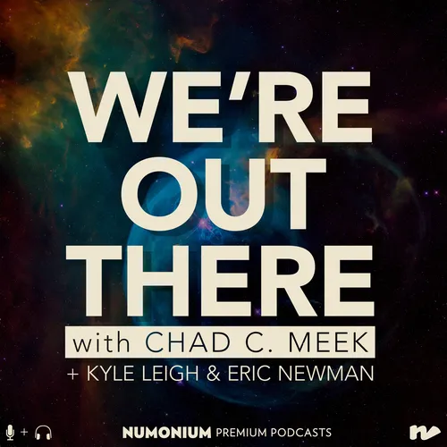 We're Out There!