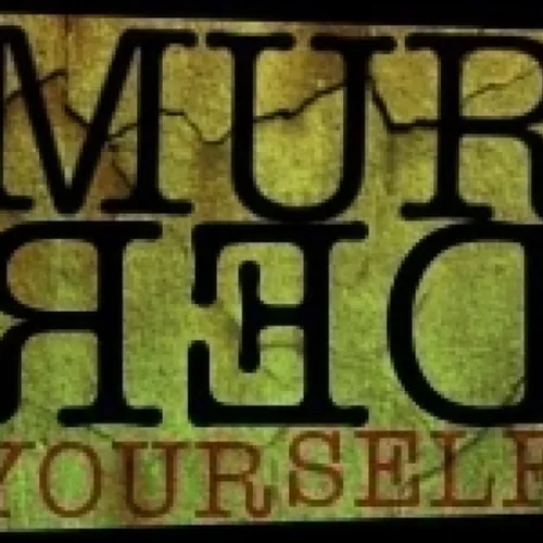 murderyourSELF