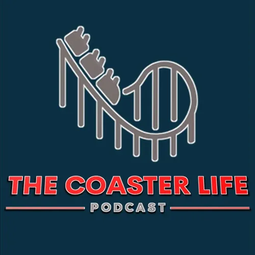 The Coaster Life Podcast