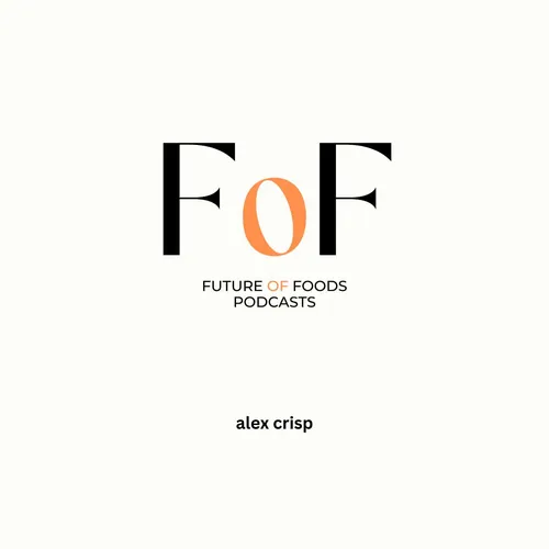 Future of Foods Interviews - Alt Proteins, Cell Agriculture, an End to Factory Farming.