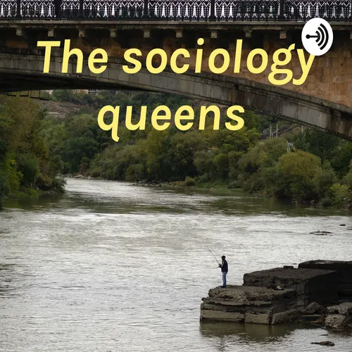 The sociology queens