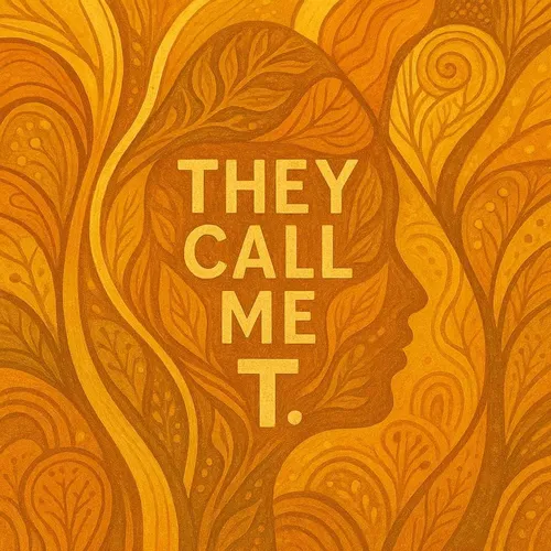 They Call Me T