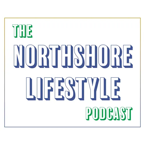 The Northshore Lifestyle Podcast