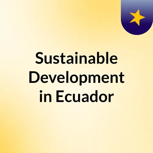 Sustainable Development in Ecuador