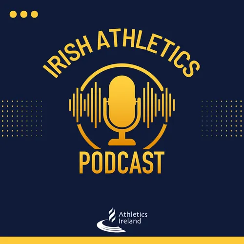 The Irish Athletics Podcast