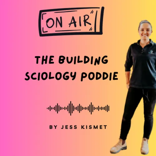 The Building Sciology Poddie