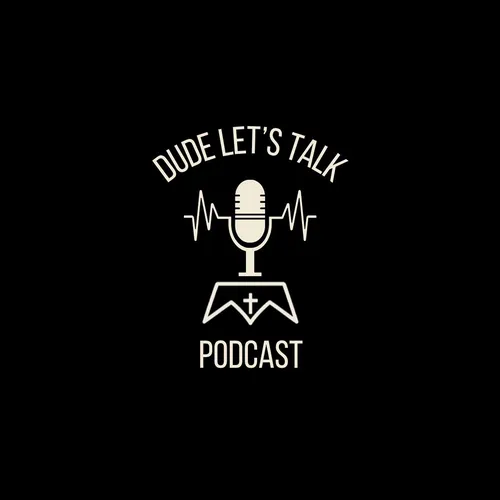 Dude, Let’s Talk