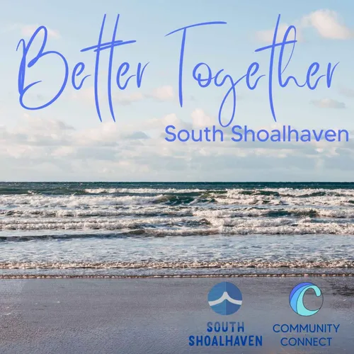 Better Together South Shoalhaven