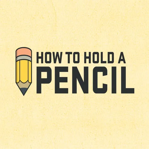 How to Hold a Pencil