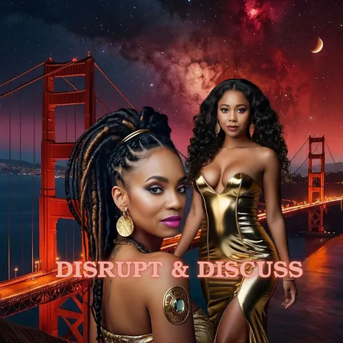 Disrupt & Discuss Podcast