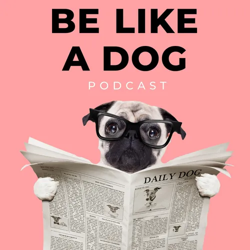 Be Like A Dog