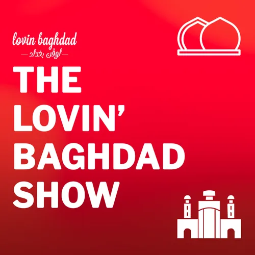 The Lovin Baghdad Show